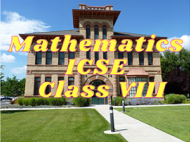 Mathematics (ICSE) - Class VIII
